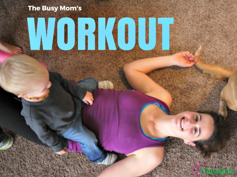The Busy Mom’s Workout