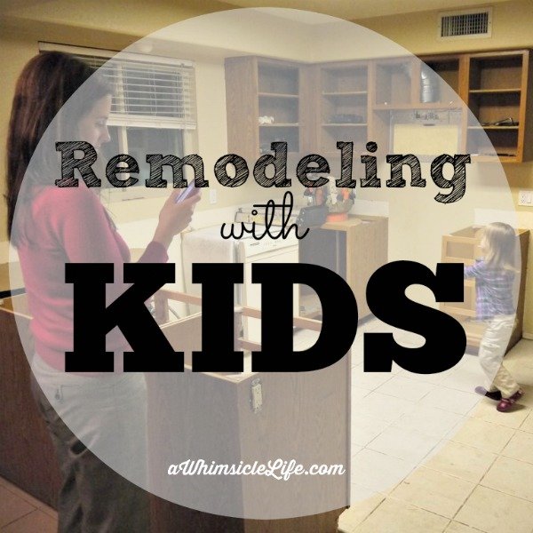 Remodeling with Kids