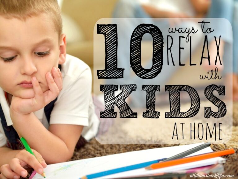 10 Ways to Relax with Kids at Home