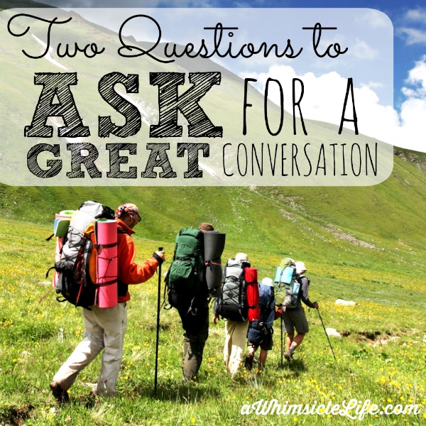 Two Questions to Ask in a Great Conversation