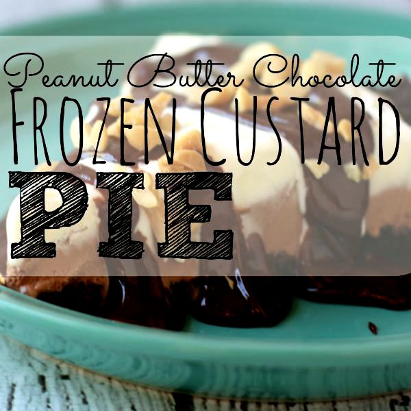 Peanut Butter Chocolate Frozen Custard Pie