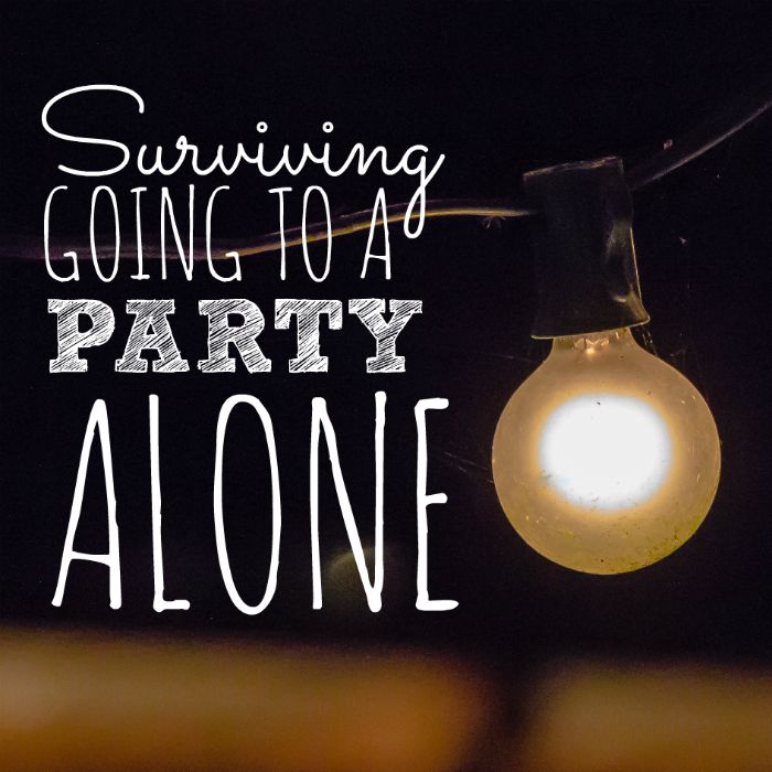 Surviving Going to a Party Alone