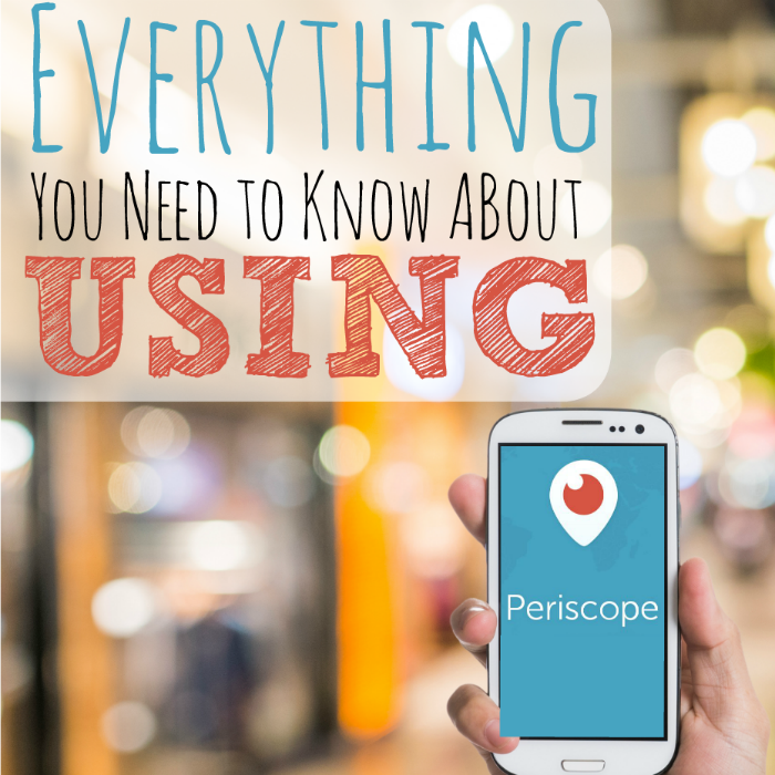 Everything You Need to Know About Periscope