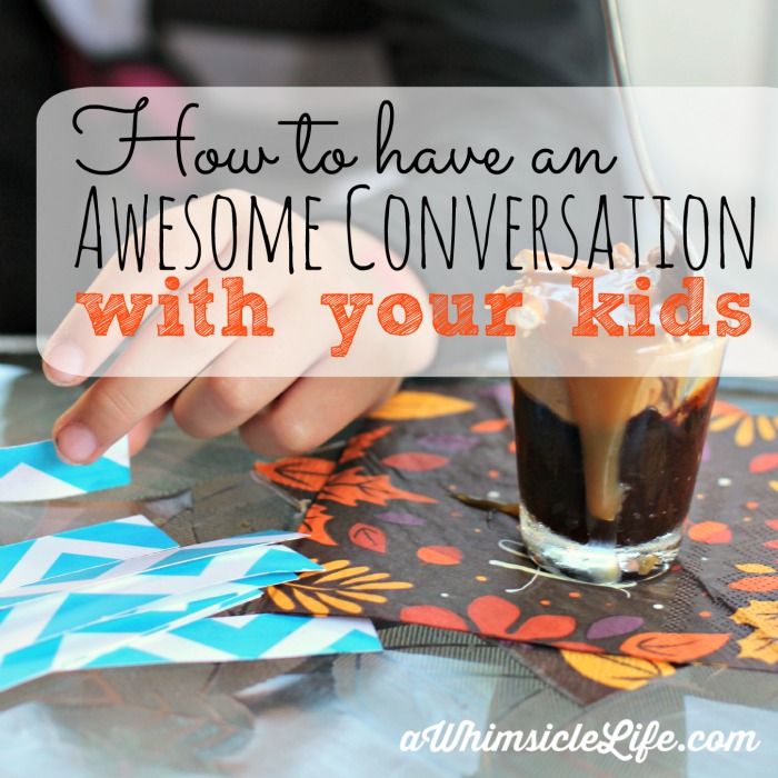 How to Have an Awesome Conversation with Kids