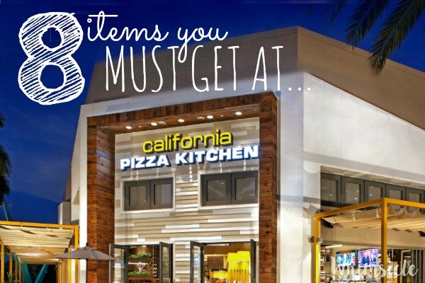 8 Items you MUST order at California Pizza Kitchen