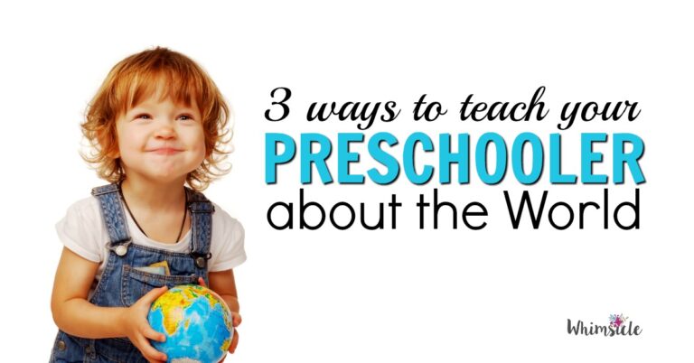 3 Ways to Teach Preschoolers About the World