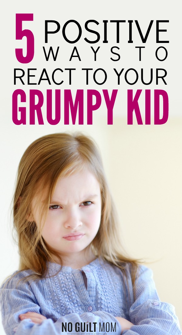 How to deal with a grumpy child: 5 