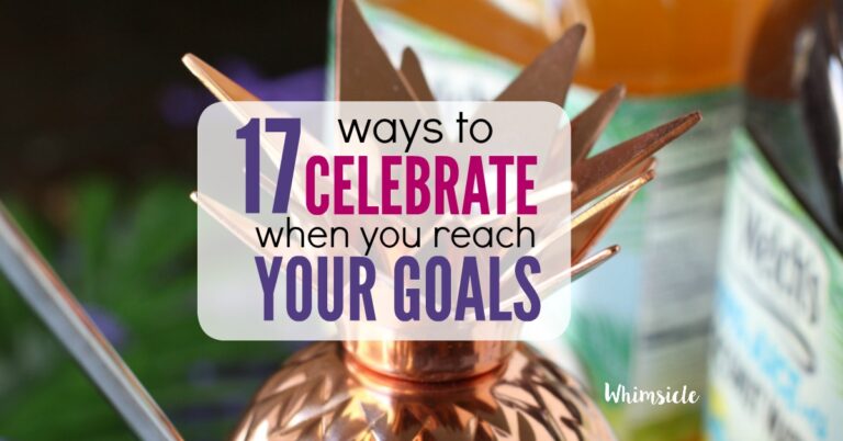 Celebrate Small Wins: 17 Ways to Rejoice When You reach your daily goals