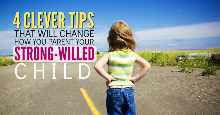 How To Manage the Strong-Willed Child – 4 Clever discipline tips that will change how you parent