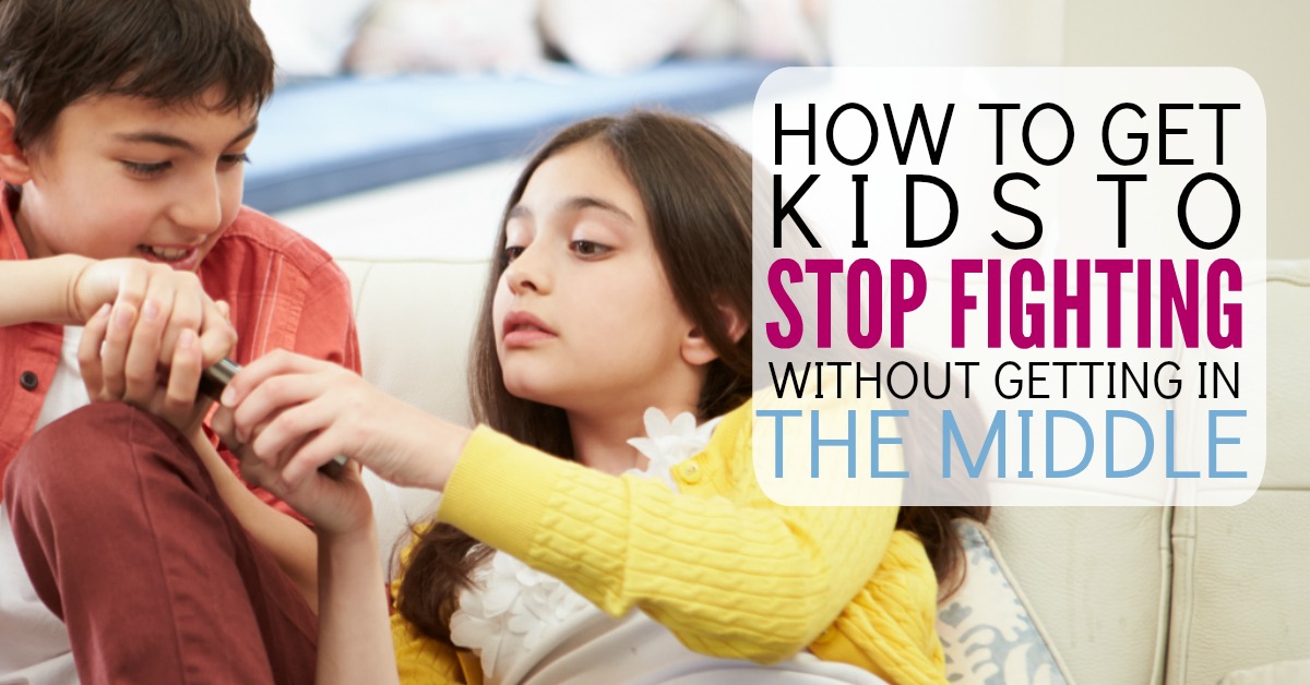 Get Siblings to Bond 3 Steps to Get Kids to Stop Fighting