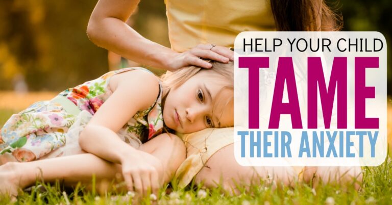 Help Your Child Tame Anxiety with this Simple Tip