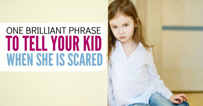 One Magic Phrase to Tell Your Kid When She is Scared