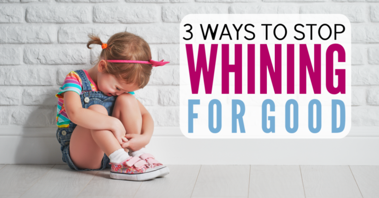 3 Ways to Stop Whining for Good