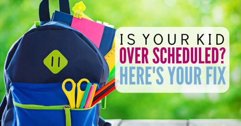 Is your kid overscheduled?  Here’s your fix.