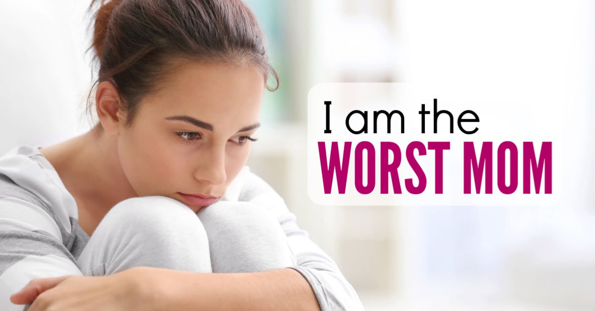 How to stop feeling like you’re the worst mom No Guilt Mom