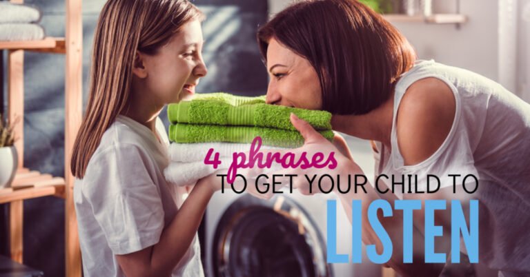 4 Phrases to Get your Child to Listen