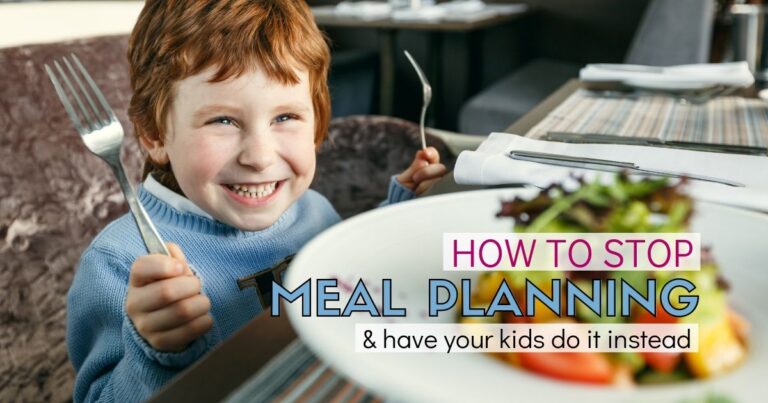 Stop Meal Planning!  Have your kids do it instead.