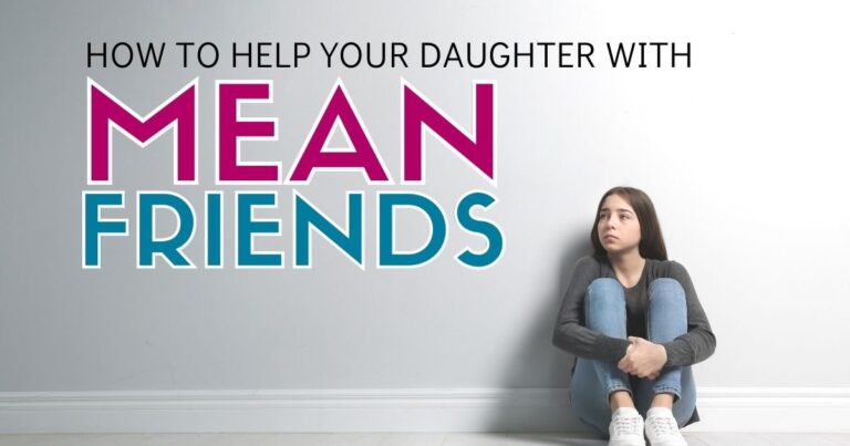 How To Help Daughter With Mean Friends