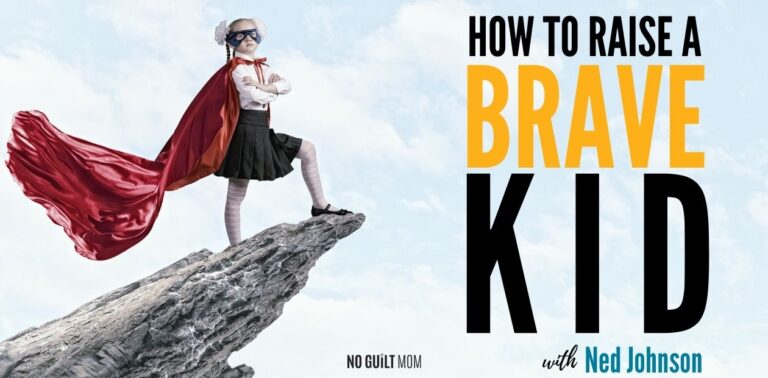 How to Raise a Brave Kid
