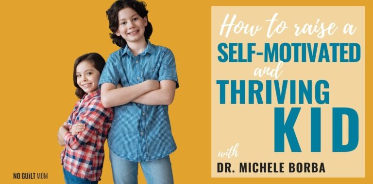How to Raise a Self Motivated and Thriving Kid