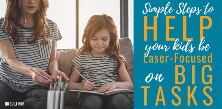 Podcast Episode 59: Simple Steps to Help Your Kids be Laser-Focused on BIG Tasks