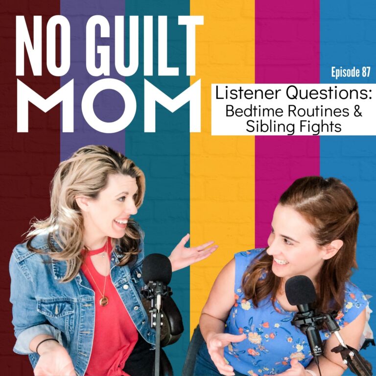 Podcast Episode 87: Listener Questions: Bedtime Routines and Sibling Fights