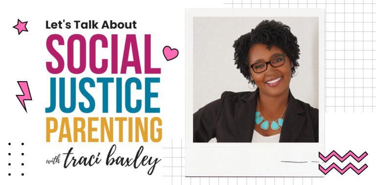 Podcast Episode 112: What is Social Justice Parenting?