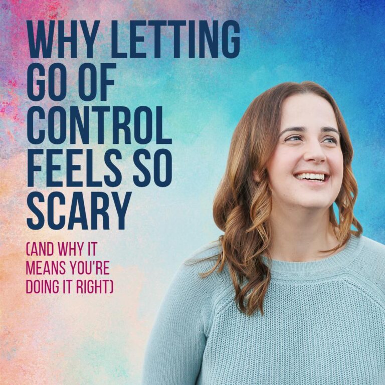 Why Letting Go of Control Feels So Scary (And Why It Means You’re Doing It Right)
